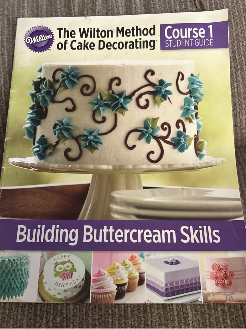 The Wilton Method of Cake Decorating Course Student Guide Building Buttercream
